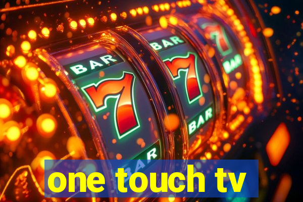 one touch tv